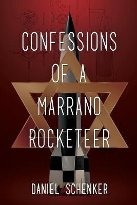 Confessions of a Marrano Rocketeer(English, Paperback, Schenker Daniel)