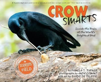 Crow Smarts: Inside the Brain of the World's Brightest Bird(English, Paperback, Turner Pamela S)