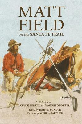 Matt Field on the Santa Fe Trail(English, Paperback, Field Matthew C.)