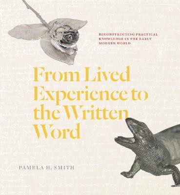 From Lived Experience to the Written Word(English, Paperback, Smith Pamela H.)