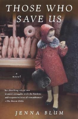 Those Who Save Us(English, Paperback, Blum Jenna)