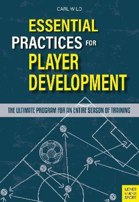 Essential Practices for Player Development(English, Paperback, Wild Carl)