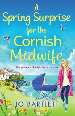 A Spring Surprise For The Cornish Midwife(English, Paperback, Bartlett Jo)