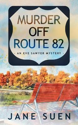 Murder off Route 82(English, Paperback, Suen Jane)