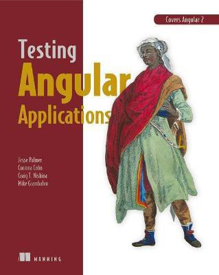 Testing Angular Applications Covers Angular 2(English, Paperback, Palmer Jesse)
