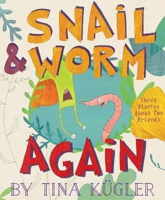 Snail and Worm Again(English, Paperback, Kuegler Tina)