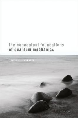 The Conceptual Foundations of Quantum Mechanics(English, Paperback, Barrett Jeffrey A.)