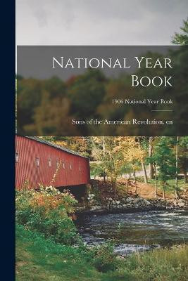 National Year Book; 1906 National year book(English, Paperback, unknown)