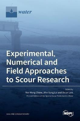 Experimental, Numerical and Field Approaches to Scour Research(English, Hardcover, unknown)