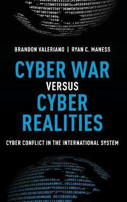 Cyber War versus Cyber Realities(English, Hardcover, Valeriano Brandon)