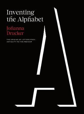 Inventing the Alphabet(English, Hardcover, Drucker Johanna)