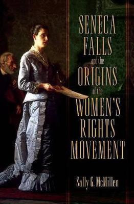 Seneca Falls and the Origins of the Women's Rights Movement(English, Hardcover, McMillen)