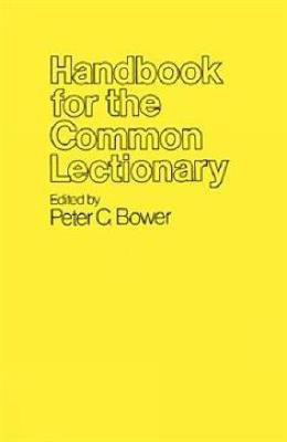 Handbook for the Common Lectionary(English, Paperback, Bower Peter C.)