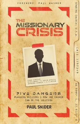 The Missionary Crisis(English, Paperback, Snider Paul)
