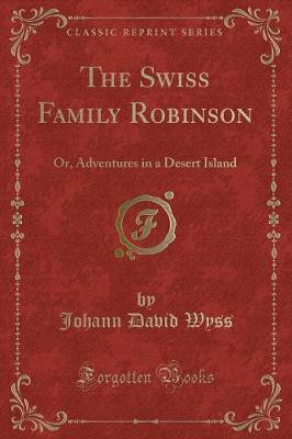 The Swiss Family Robinson(English, Paperback, Wyss Johann David)