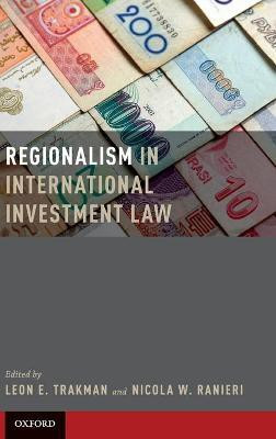 Regionalism in International Investment Law(English, Hardcover, Trakman Leon)