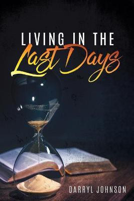 Living in the Last Days(English, Paperback, Johnson Darryl)
