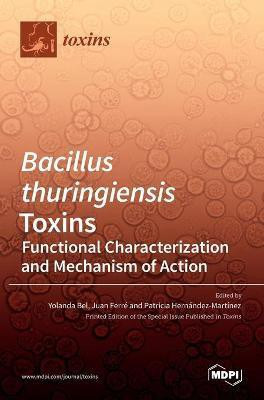 Bacillus thuringiensis Toxins(English, Hardcover, unknown)
