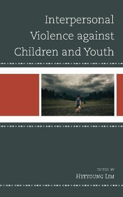 Interpersonal Violence against Children and Youth(English, Hardcover, unknown)