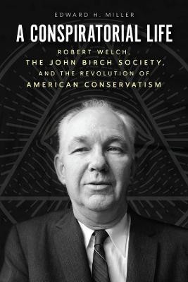 A Conspiratorial Life(English, Hardcover, Miller Edward H)
