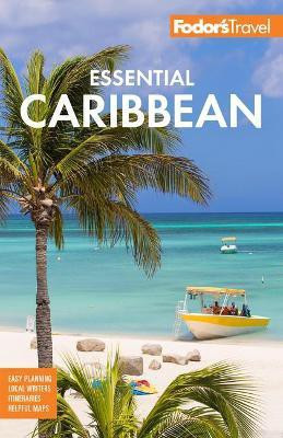 Fodor's Essential Caribbean(English, Paperback, Fodor's Travel Guides)