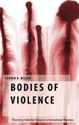 Bodies of Violence(English, Hardcover, Wilcox Lauren B.)