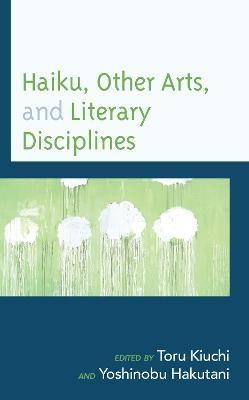 Haiku, Other Arts, and Literary Disciplines(English, Hardcover, unknown)