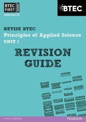 Pearson REVISE BTEC First in Applied Science: Principles of Applied Science Unit 1 Revision Guide - for 2025 and 2026 exams(English, Paperback, Stafford-Brown Jennifer)