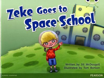 Bug Club Guided Fition Year 1 Blue A Zeke Goes to Space School(English, Paperback, McDougall Jill)