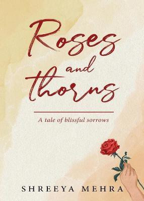 Roses and Thorns(English, Paperback, Mehra Shreeya)