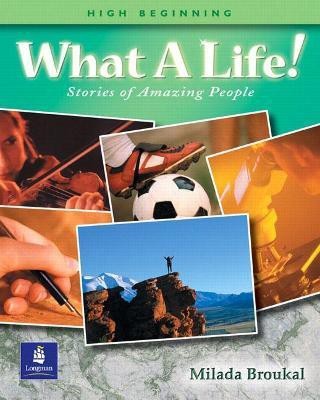 What a Life! Stories of Amazing People 2 (High Beginning)(English, Paperback, Broukal Milada)