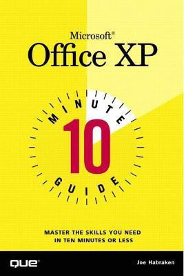 10 Minute Guide to Microsoft Office XP(English, Paperback, Habraken Joe)