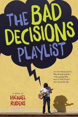 The Bad Decisions Playlist(English, Paperback, Rubens Michael)