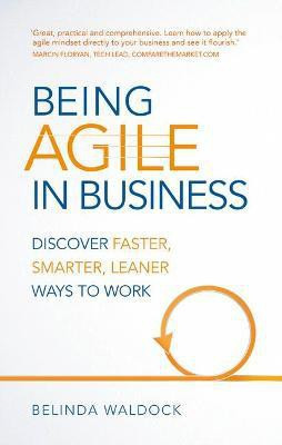 Being Agile in Business(English, Paperback, Waldock Belinda)