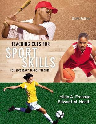 Teaching Cues for Sport Skills for Secondary School Students(English, Paperback, Fronske Hilda)