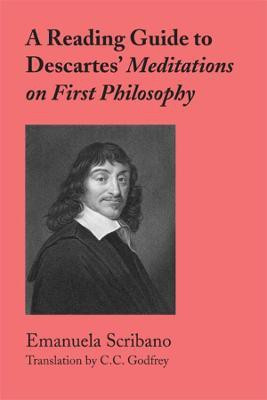 A Reading Guide to Descartes` Meditations on First Philosophy(English, Hardcover, Scribano Emanuela)