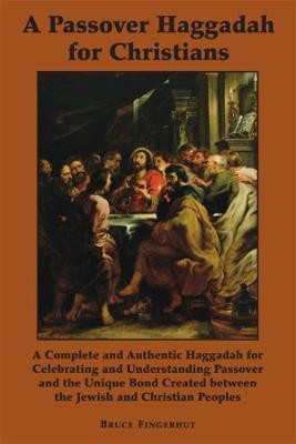 Passover Haggadah for Christians(English, Paperback, Fingerhut Bruce)
