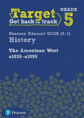 Target Grade 5 Edexcel GCSE (9-1) History The American West, c1835-c1895 Intervention Workbook(English, Paperback, unknown)