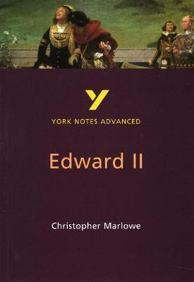 Edward II (York Notes Advanced) English Literature Study Guide - for 2025, 2026 exams(English, Paperback, X Christopher)