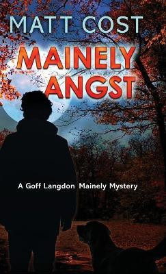 Mainely Angst(English, Hardcover, Cost Matt)