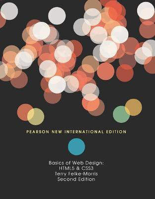 Basics of Web Design: HTML5 & CSS3(English, Paperback, Felke-Morris Terry)