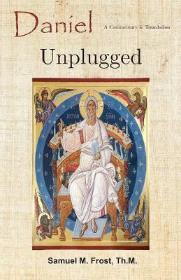 Daniel Unplugged(English, Paperback, Frost Samuel M)