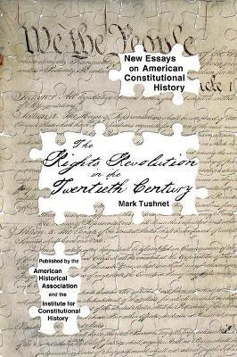 The Rights Revolution in the Twentieth Century(English, Paperback, Tushnet Mark)