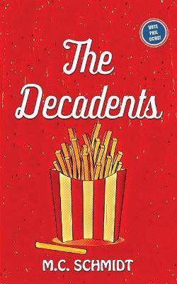 The Decadents(English, Paperback, Schmidt M C)