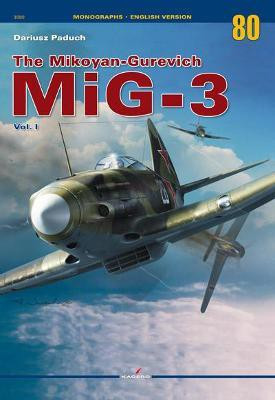 The Mikoyan-Gurevich Mig-3 Vol. I(English, Paperback, Paduch Dariusz)