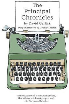 The Principal Chronicles(English, Paperback, Garlick David)