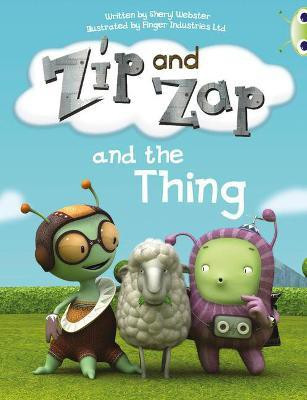 Bug Club Guided Fiction Year 1 Yellow A Zip and Zap and The Thing(English, Paperback, Webster Sheryl)