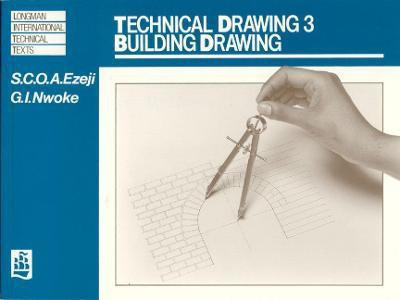 Technical Drawing 3: Building Drawing(English, Paperback, Ezeji S)