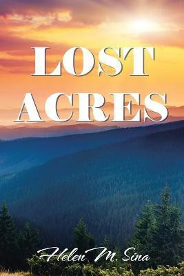 Lost Acres(English, Paperback, Sina Helen M)