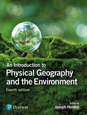 Introduction to Physical Geography and the Environment, An(English, Paperback, Holden Joseph)